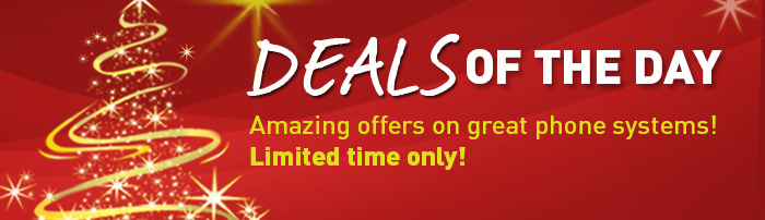 DEALS OF THE DAY
Amazing offers on great phone systems!
Limited time only!