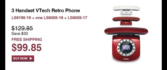 3 Handset VTech Retro Phone - LS6195-16 + one LS6005-16 + one LS6005-17  - WAS $129.85, NOW $99.85 (SAVE $30) - FREE SHIPPING 
