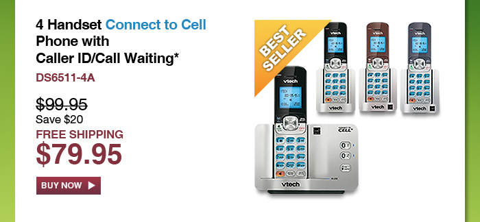 4 Handset Connect to Cell Phone with Caller ID/Call Waiting - DS6511-4A - WAS $99.95, NOW $79.95 (SAVE $20) - FREE SHIPPING