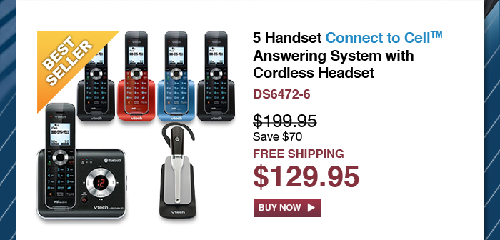 5 Handset Connect to Cell™ Answering System with Cordless Headset - DS6472-6 - WAS $199.95, NOW $129.95 (SAVE $70) - FREE SHIPPING