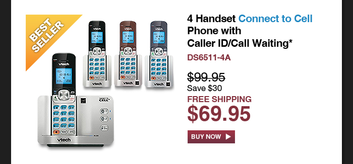 4 Handset Connect to Cell Phone with Caller ID/Call Waiting* - DS6511-4A - WAS $99.95, NOW $69.95 (SAVE $30) - FREE SHIPPING
