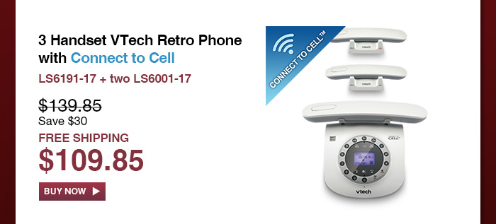 3 Handset VTech Retro Phone with Connect to Cell - LS6191-17 + two LS6001-17  - WAS $139.85, NOW $109.85 (SAVE $30) - FREE SHIPPING 