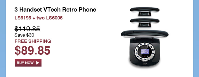3 Handset VTech Retro Phone - LS6195 + two LS6005  - WAS $119.85, NOW $89.85 (SAVE $30) - FREE SHIPPING 