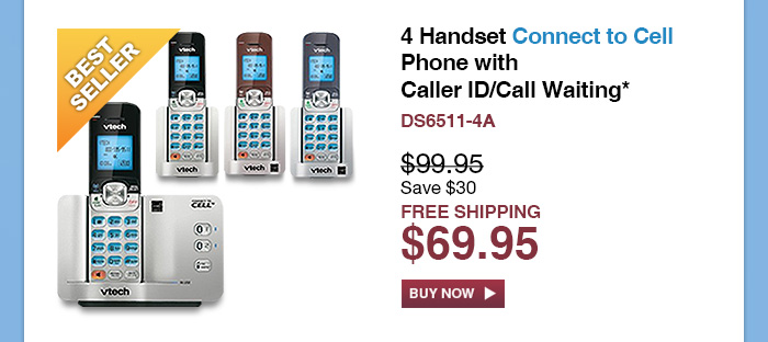 4 Handset Connect to Cell Phone with Caller ID/Call Waiting* - DS6511-4A  - WAS $99.95, NOW $69.95 (SAVE $30) - FREE SHIPPING  