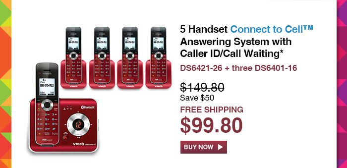 5 Handset Connect to Cell™ Answering System with Caller ID/Call Waiting - DS6421-26 + three DS6401-16 - WAS $149.80, NOW $99.80 (SAVE $50) - FREE SHIPPING
