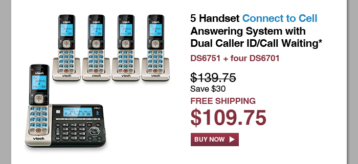 5 Handset Connect to Cell Answering System with Dual Caller ID/Call Waiting - DS6751 + four DS6701 - WAS $139.75, NOW $109.75 (SAVE $30) - FREE SHIPPING