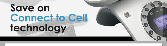 Save on Connect to Cell technology 
