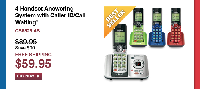 4 Handset Answering System with Caller ID/Call Waiting* - CS6529-4B - WAS $89.95, NOW $59.95 (SAVE $30) - FREE SHIPPING