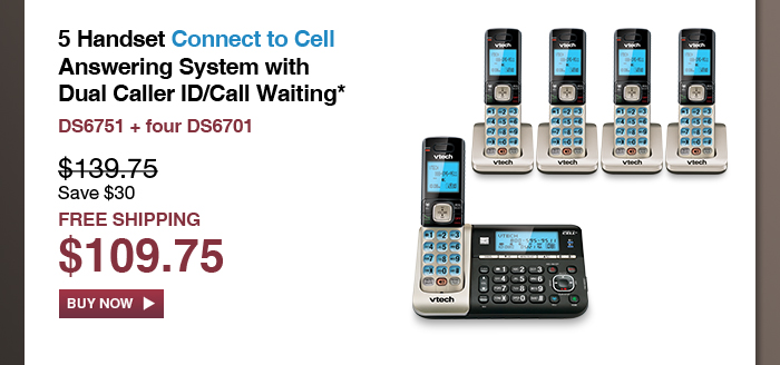 5 Handset Connect to Cell Answering System with Dual Caller ID/Call Waiting - DS6751 + four DS6701 - WAS $139.75, NOW $109.75 (SAVE $30) - FREE SHIPPING