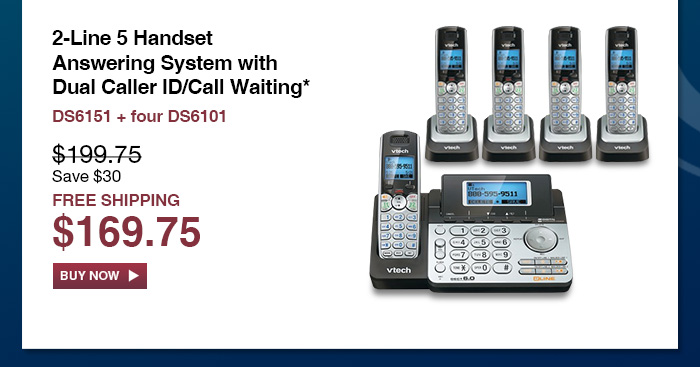 2-Line 5 Handset Answering System with Dual Caller ID/Call Waiting* - DS6151 + four DS6101  - WAS $199.75, NOW $169.75 (SAVE $30) - FREE SHIPPING 