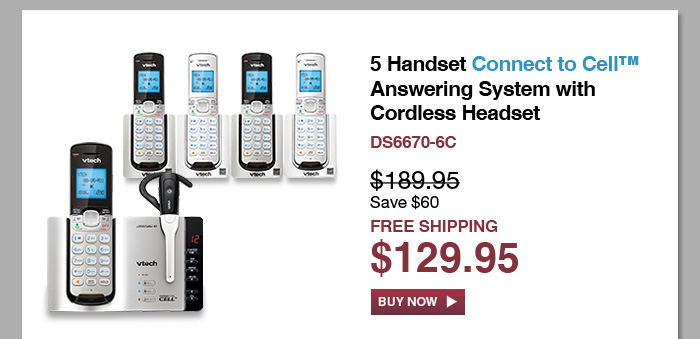 5 Handset Connect to Cell™ Answering System with Cordless Headset - DS6670-6C - WAS $189.95, NOW $129.95 (SAVE $60) - FREE SHIPPING