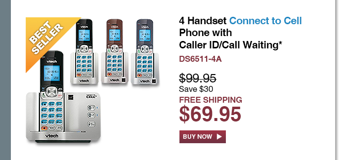 4 Handset Cell™ Phone with Caller ID/Call Waiting* - DS6511-4A - WAS $99.95, NOW $69.95 (SAVE $30) - FREE SHIPPING