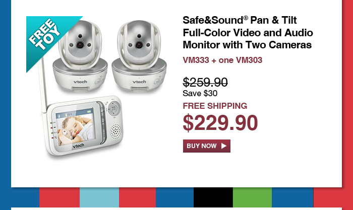 Safe&Sound® Pan & Tilt Full Color Video Monitor with Two Cameras - VM333 + one VM303 - WAS $259.90, NOW $229.90 (SAVE $30) - FREE SHIPPING