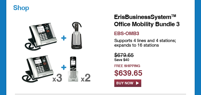 ErisBusinessSystem™ Office Mobility Bundle 3 - EBS-OMB3 - Supports 4 lines and 4 stations; expands to 16 stations - WAS $679.65 - NOW $639.65(Save $40) - FREE SHIPPING