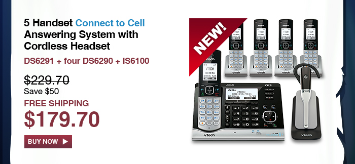 5 Handset Connect to Cell Answering System with Cordless Headset - DS6291 + four DS6290 + IS6100 - WAS $229.70, NOW $179.70 (SAVE $50) - FREE SHIPPING