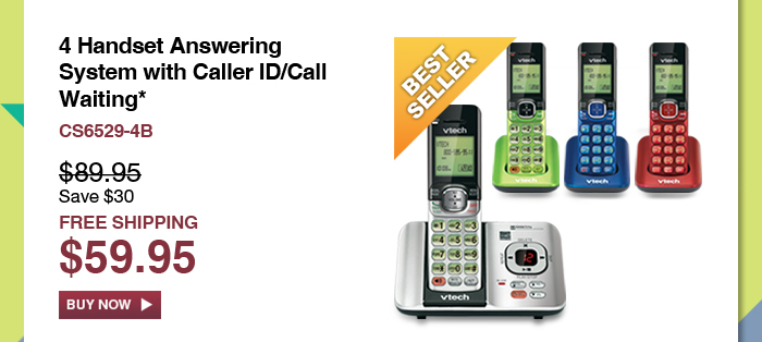 4 Handset Answering System with Caller ID/Call Waiting* - CS6529-4B - WAS $89.95, NOW $59.95 (SAVE $30) - FREE SHIPPING