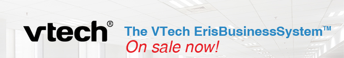 The VTech ErisBusinessSystem™ On sale now!