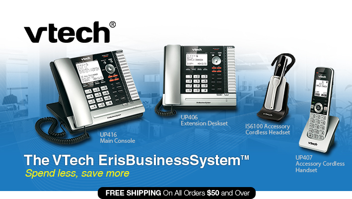 The VTech ErisBusinessSystem™
Spend less, save more
