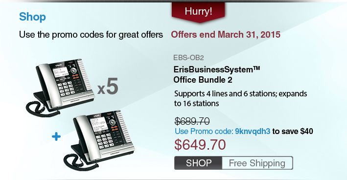 ErisBusinessSystem™ Office Bundle 2
 - EBS-OB2
 - WAS $689.70
 - Use Promo code: 9knvqdh3 to save $40
 - NOW $649.70
 - FREE SHIPPING