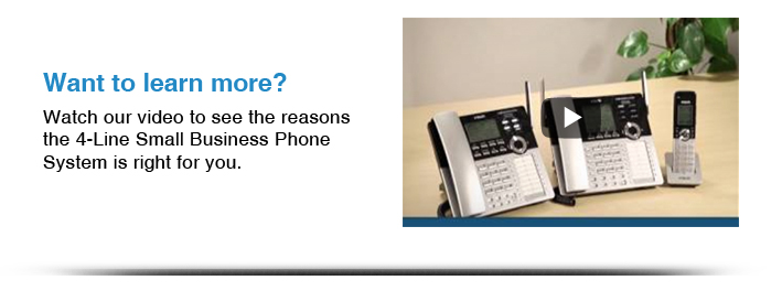 Want to learn more?
Watch our video to see the reasons the 4-Line Small Business Phone System is right for you.