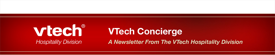 VTECH CONCIERGE - A NEWSLETTER FROM THE VTECH HOSPITALITY DIVISION